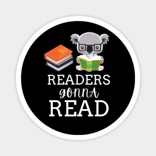 Readers Gonna Read - Funny Reading Teacher Magnet